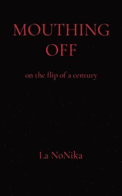 bokomslag Mouthing Off: on the flip of a century