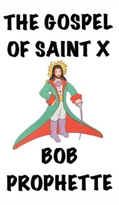 The Gospel According to Saint X 1