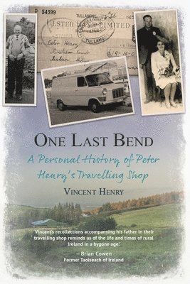 bokomslag One Last Bend - A personal history of Peter Henry's travelling shop