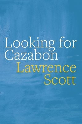 Lawrence Scott - Looking for Cazabon, Häftad