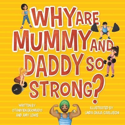 Why are Mummy and Daddy so strong 1