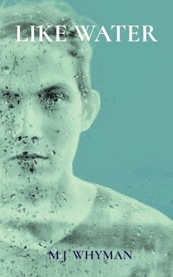 Mj Whyman, MJ Whyman - Like Water, Häftad