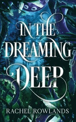 In the Dreaming Deep 1