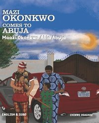 bokomslag Mazi Okonkwo Comes To Abuja