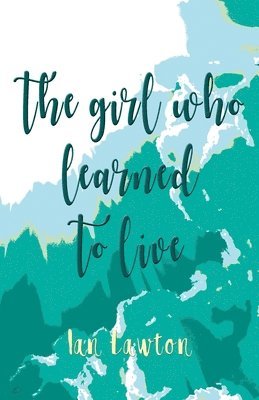The Girl Who Learned to Live 1