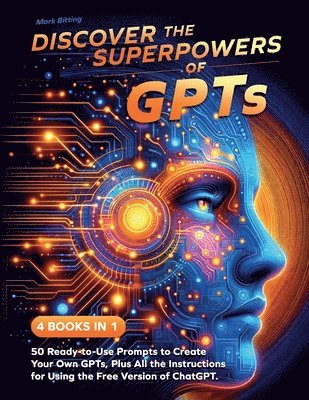 Discover the Superpowers of GPTs 1