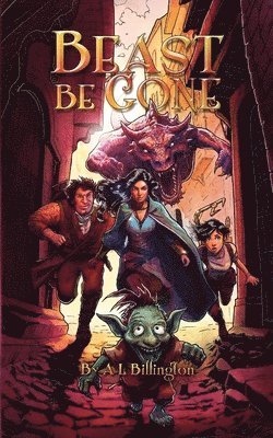 Beast Be Gone - A Fantasy Comedy Fiction Book 1