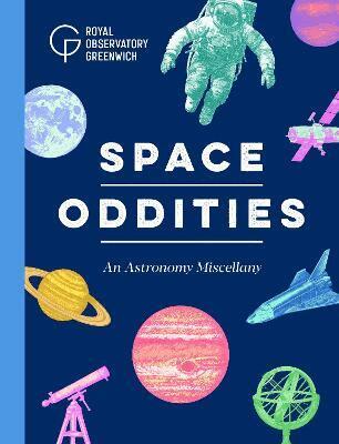 Royal Observatory Greenwich - Space Oddities, Inbunden