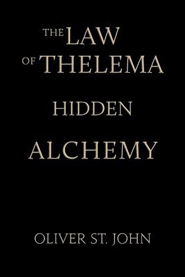 Oliver St John, Oliver St. John - Law of Thelema-Hidden Alchemy, Häftad