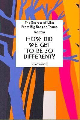 How Did We Get To be So Different? 1