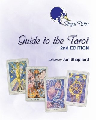 bokomslag Shepherd, J: Angel Paths Guide to the Tarot - 2nd Edition