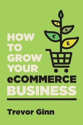 bokomslag How to Grow your eCommerce Business