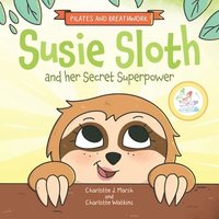 bokomslag Susie Sloth and her Secret Superpower