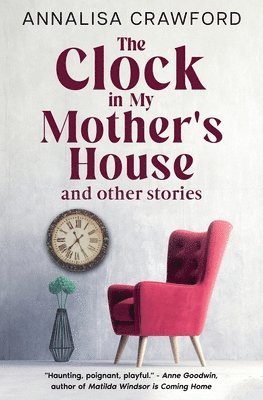 The Clock in My Mother's House and other stories 1