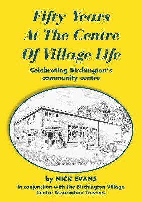 Nick Evans - Fifty Years At The Centre Of Village Life, Häftad