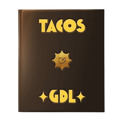 Pedro Reyes, Nicholas Meehan, Alberto Rassam - Guía Domingo: Tacos Guadalajara, Inbunden