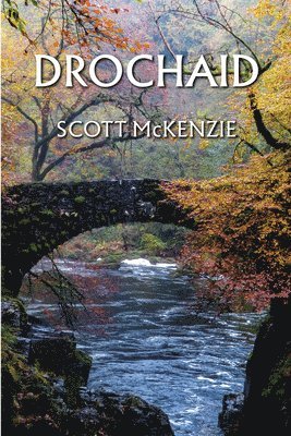 Scott McKenzie - Drochaid, Inbunden
