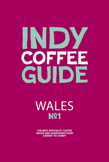 Kathryn Lewis - Wales Independent Coffee Guide: No 1, Häftad