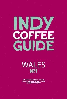 Kathryn Lewis - Wales Independent Coffee Guide: No 1, Häftad