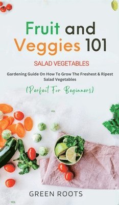 bokomslag Fruit and Veggies 101