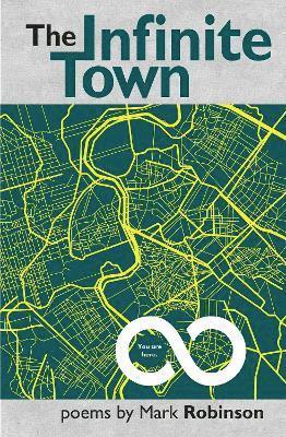 Mark Robinson - Infinite Town, Häftad