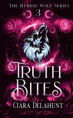 bokomslag Truth Bites: The Hybrid Wolf Series: Book Three