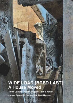 bokomslag WIDE LOAD [ BRED LAST ] A House Moved