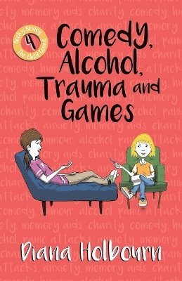 bokomslag Comedy, Alcohol, Trauma and Games