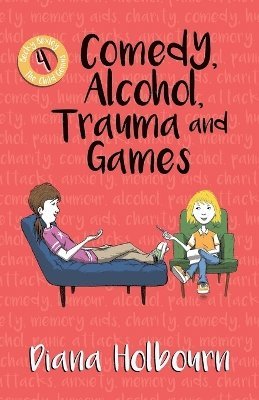 Comedy, Alcohol, Trauma and Games 1