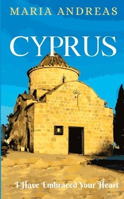 Cyprus I Have Embraced Your Heart 1