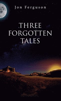 Three Forgotten Tales 1