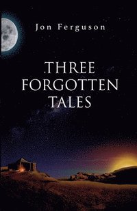 bokomslag Three Forgotten Tales