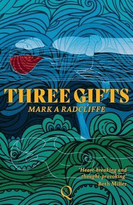 Mark A Radcliffe, Mark A. Radcliffe, Mark A Radcliffe - Three Gifts, Häftad
