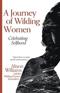 bokomslag A Journey of Wilding Women