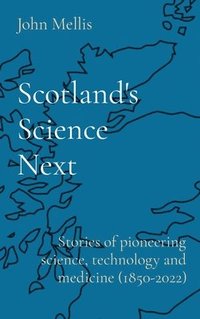 bokomslag Scotland's Science Next