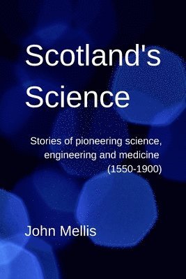 John Mellis - Scotland's Science, Häftad