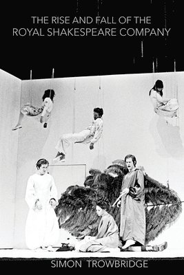 Rise and Fall of the Royal Shakespeare Company