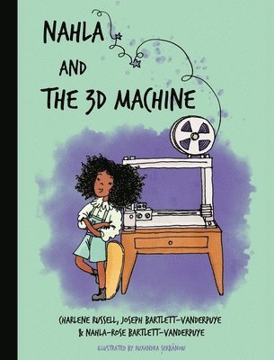 Nahla and the 3D Machine 1