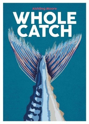 Whole Catch: Volume 10 1