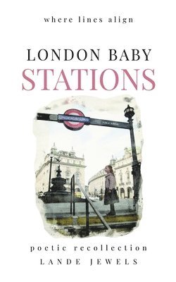 bokomslag LONDON BABY STATIONS : where lines align