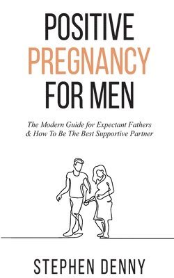 Positive Pregnancy For Men 1