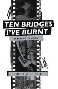 bokomslag Ten Bridges I've Burnt