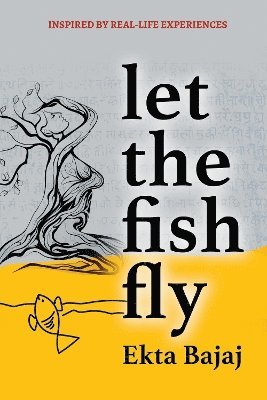 bokomslag Let The Fish Fly