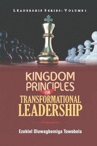 bokomslag Kingdom Principles for Transformational Leadership