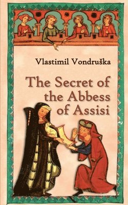 bokomslag The Secret of the Abbess of Assisi