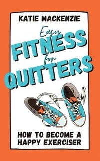 bokomslag Easy Fitness for Quitters