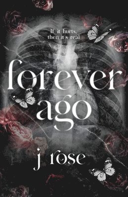J Rose, J. Rose - Forever Ago, Häftad
