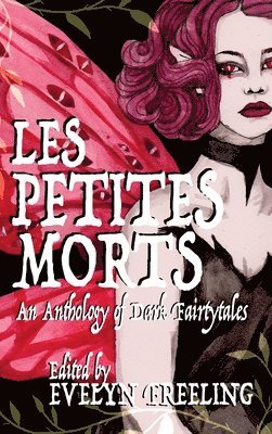 Hailey Piper, S T Gibson, Evelyn Freeling - Les Petites Morts, Inbunden