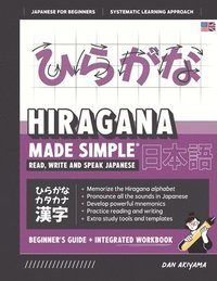 bokomslag Learning Hiragana - Beginner's Guide and Integrated Workbook Learn how to Read, Write and Speak Japanese