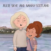 bokomslag Allie Skye & Nanny Scotland